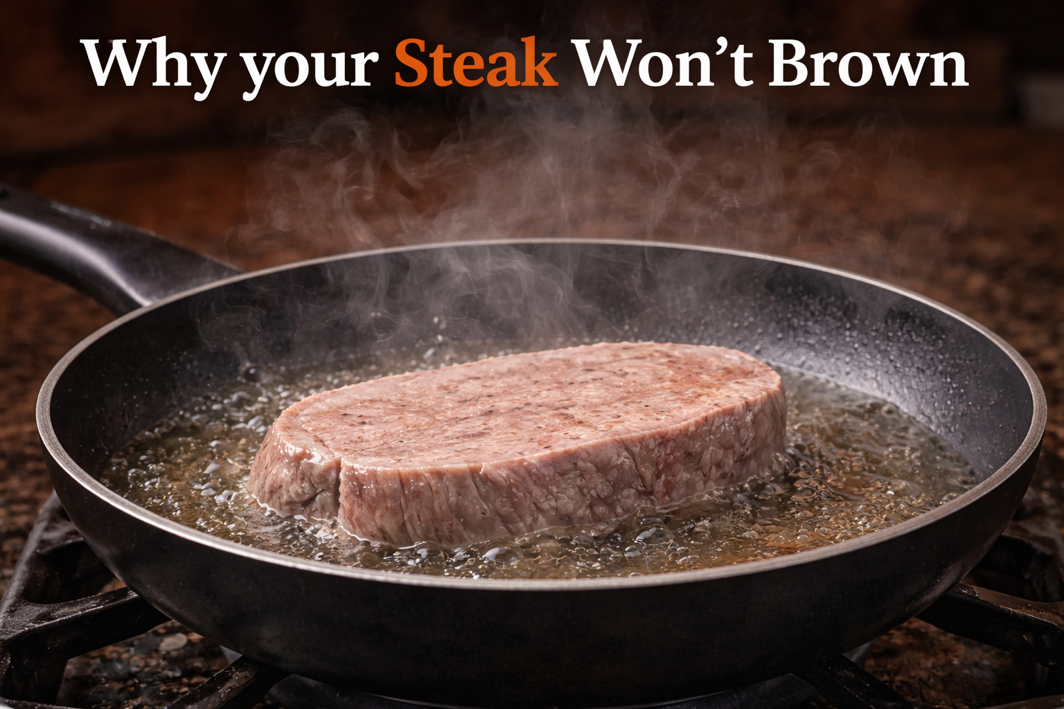 Why your steak won't brown